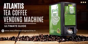 Atlantis Tea Coffee Vending Machine