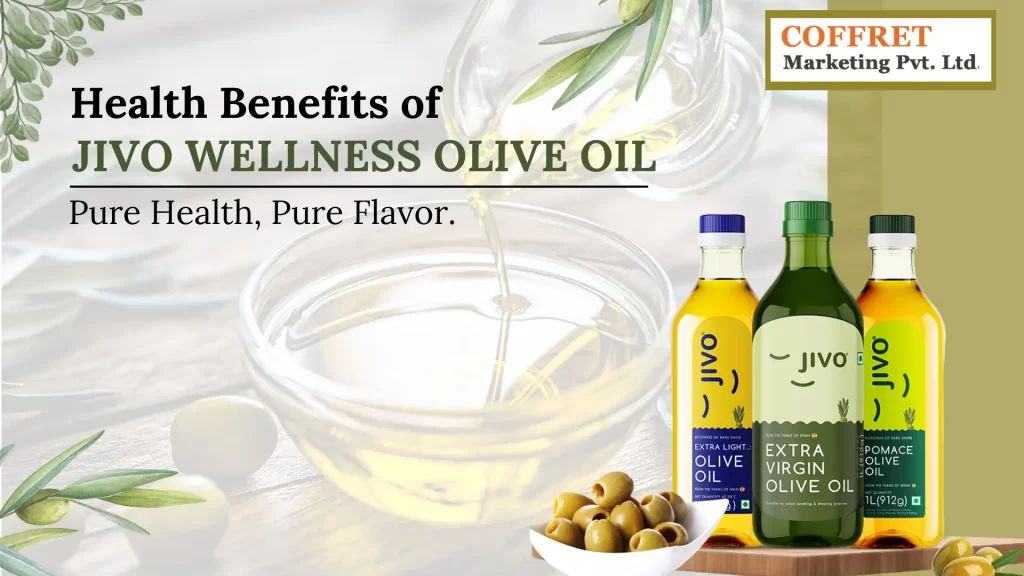 Health Benefits of Jivo Wellness Olive Oil